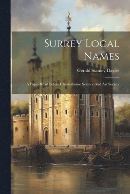 Gerald S[tanley] Davies - Surrey Local Names, Häftad. Tillgänglighet: Lägg i varukorg