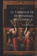 Tambour De Montmirail, Volumes 1-2...