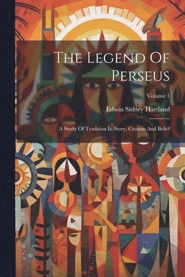 Edwin Sidney Hartland - Legend Of Perseus, Häftad. Tillgänglighet: Lägg i varukorg