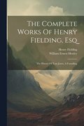 Complete Works Of Henry Fielding, Esq