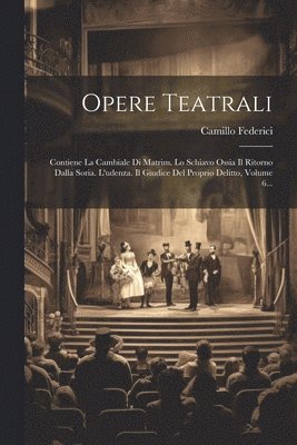 Camillo Federici - Opere Teatrali, Häftad