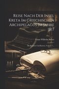Reise Nach Der Insel Kreta Im Griechischen Archipelagus Im Jahre 1817