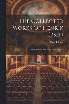 Henrik Ibsen - Collected Works Of Henrik Ibsen, Häftad