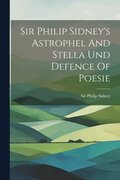 Sir Philip Sidney's Astrophel And Stella Und Defence Of Poesie