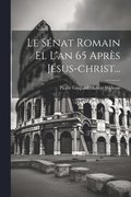 Le Snat Romain El L'an 65 Aprs Jsus-christ...