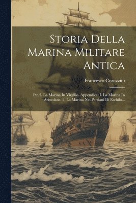 Francesco Corazzini - Storia Della Marina Militare Antica, Häftad. Tillgänglighet: Lägg i varukorg