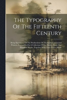 Typography Of The Fifteenth Century