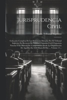 Spain Tribunal Supremo - Jurisprudencia Civil, Häftad. Tillgänglighet: Lägg i varukorg