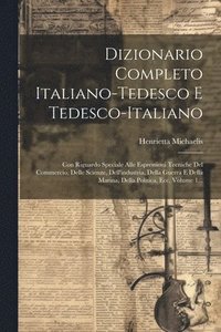 Dizionario Italiano-Tedesco E Tedesco-Italiano : A - L, Volume 1, Issue 1  (Hardcover) 