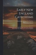 Early New England Catechisms