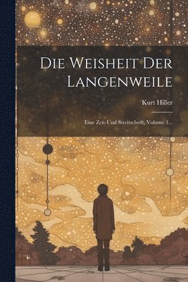 Kurt Hiller - Weisheit Der Langenweile, Häftad