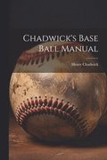 Chadwick's Base Ball Manual