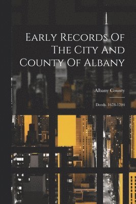 Albany County (N y ) - Early Records Of The City And County Of Albany, Häftad. Tillgänglighet: Lägg i varukorg