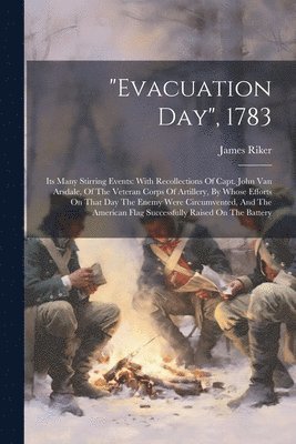 James Riker - "evacuation Day", 1783, Häftad