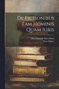De Fictionibus Tam Hominis Quam Iuris