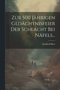Zur 500 Jhrigen Gedchtnisfeier Der Schlacht Bei Nfels...