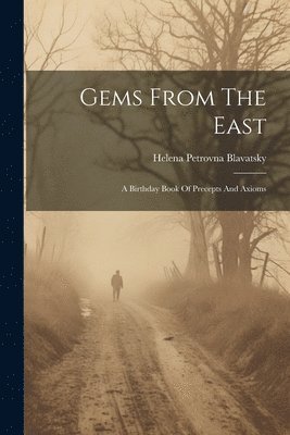 Helena Petrovna Blavatsky - Gems From The East, Häftad