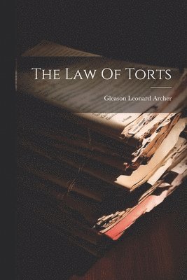 Gleason Leonard Archer - Law Of Torts, Häftad. Tillgänglighet: Lägg i varukorg