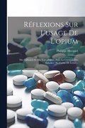 R�flexions Sur L'usage De L'opium