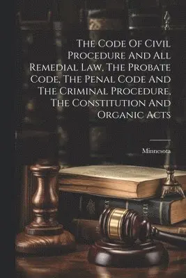 Code Of Civil Procedure And All Remedial Law, The Probate Code, The Penal Code And The Criminal Procedure, The Constitution And Organic Acts