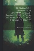 Rivelazioni Impunitarie Di Costanza Vaccari-diotallevi Nella Causa Venanzi-fausti Ed Altri Documenti Relativi