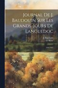 Journal De J. Baudouin Sur Les Grands-jours De Languedoc