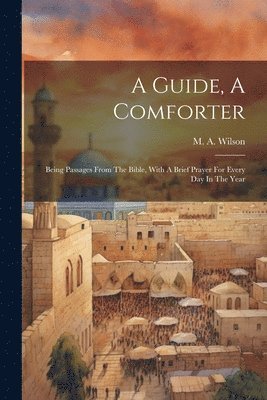 M A Wilson - Guide, A Comforter, Häftad
