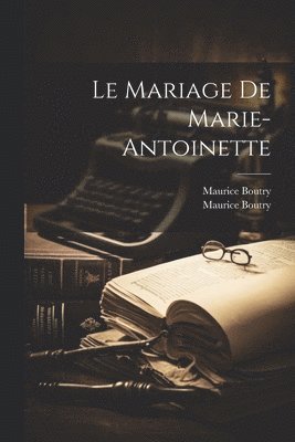 Mariage De Marie-antoinette