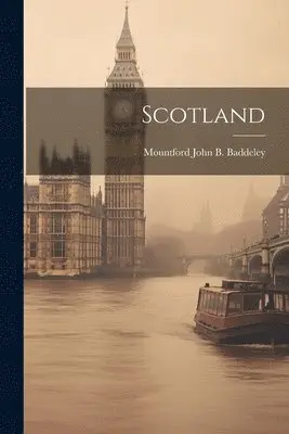 Mountford John B Baddeley - Scotland, Häftad. Tillgänglighet: Tillfälligt slut