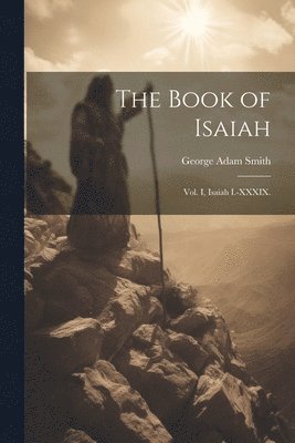 George Adam Smith - Book of Isaiah, Häftad