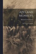Apes and Monkeys; Their Life and Language