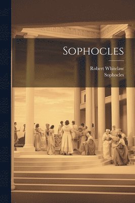 Robert Whitelaw, Sophocles - Sophocles, Häftad