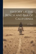History of the Bench and Bar of California
