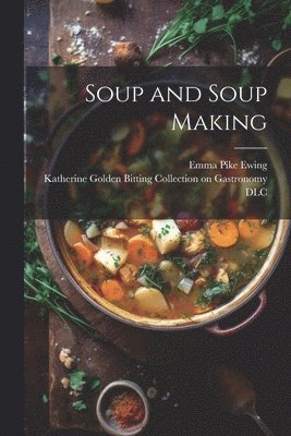 Soup and Soup Making