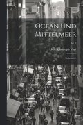 Ocean und Mittelmeer