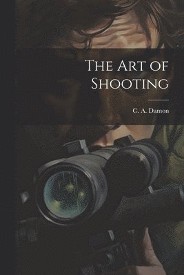 Art of Shooting