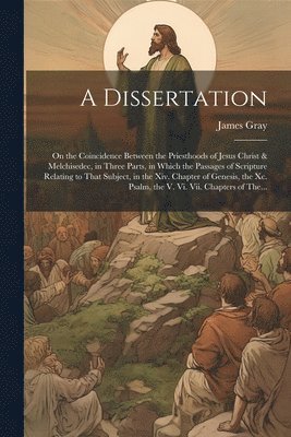 James 1770-1824 Gray - Dissertation, Häftad