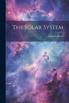 John G Moore - Solar System, Häftad