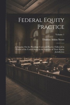 Thomas Atkins Street - Federal Equity Practice, Häftad. Tillgänglighet: Lägg i varukorg