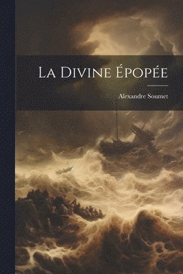 Alexandre Soumet - Divine Épopée, Häftad