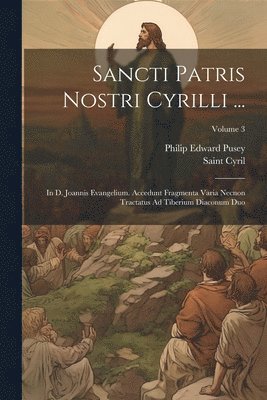 Philip Edward Pusey, Saint Cyril - Sancti Patris Nostri Cyrilli ..., Häftad. Tillgänglighet: Lägg i varukorg