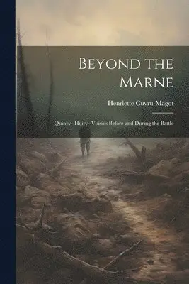 Henriette Cuvru-Magot - Beyond the Marne, Häftad. Tillgänglighet: Lägg i varukorg