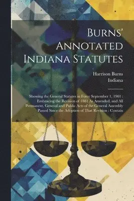 Indiana, Harrison Burns - Burns' Annotated Indiana Statutes, Häftad. Tillgänglighet: Lägg i varukorg