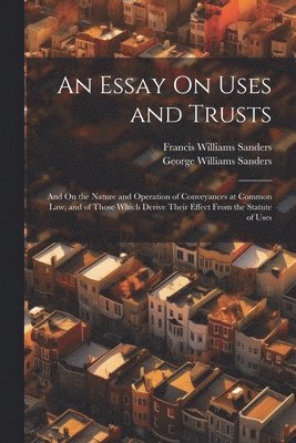 Essay On Uses and Trusts