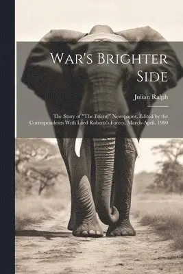 Julian Ralph - War's Brighter Side, Häftad. Tillgänglighet: Lägg i varukorg