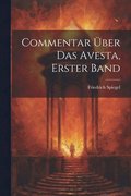 Commentar ber Das Avesta, Erster Band