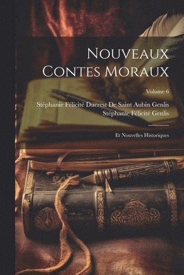 Stéphanie Félicité Genlis, Stéphanie Félicité Ducrest de Saint a - Nouveaux Contes Moraux, Häftad