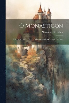 Alexandre Herculano - O Monasticon, Häftad. Tillgänglighet: Lägg i varukorg