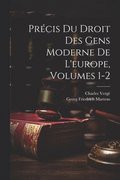 Prcis Du Droit Des Gens Moderne De L'europe, Volumes 1-2