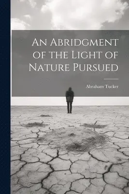 Abraham Tucker - Abridgment of the Light of Nature Pursued, Häftad. Tillgänglighet: Tillfälligt slut